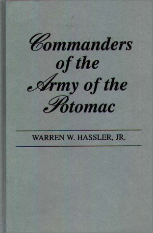 Commanders Of The Army Of The Potomac. [Hardcover]