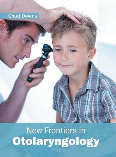 New Frontiers in Otolaryngology [Hardcover]