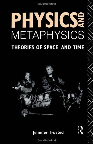 Physics and Metaphysics Theories of Space and Time [Hardcover]