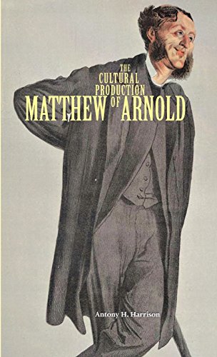 The Cultural Production of Matthew Arnold [Hardcover]