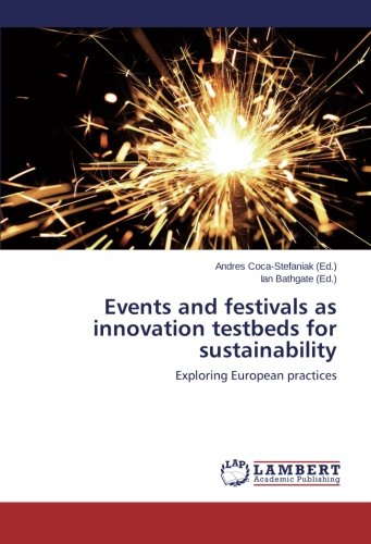 Events and Festivals As Innovation Testbeds for Sustainability [Paperback]