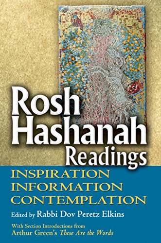Rosh Hashanah Readings Inspiration, Information and Contemplation [Paperback]