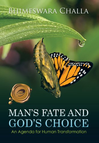 Man's Fate and God's Choice  An Agenda for Human Transformation [Hardcover]