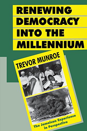 Renewing Democracy Into The Millennium The Jamaican Experience In Perspective [Paperback]