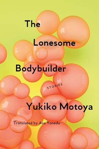 The Lonesome Bodybuilder Stories [Paperback]