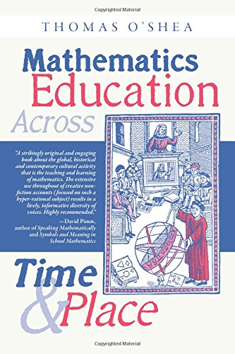 Mathematics Education Across Time And Place [Paperback]