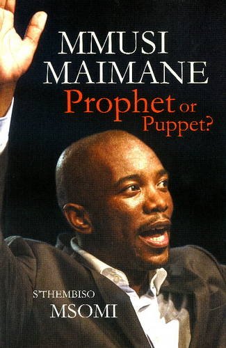 Mmusi Maimane - Prophet Or Puppet [Paperback]