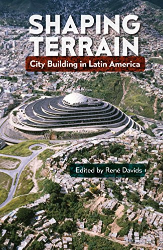 Shaping Terrain City Building In Latin America [Hardcover]