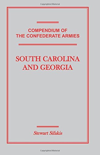 Compendium Of The Confederate Armies South Carolina And Georgia [Perfect Paperback]
