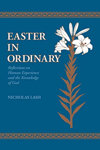 Easter In Ordinary Reflections on Human Experience and the Knowledge of God [Paperback]
