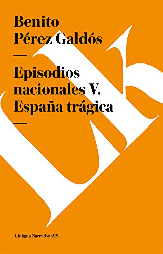 Episodios nacionales V. Espa&241a tr&225gica [Paperback]