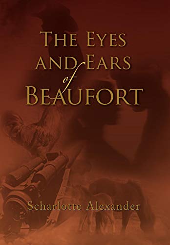 Eyes and Ears of Beaufort [Hardcover]