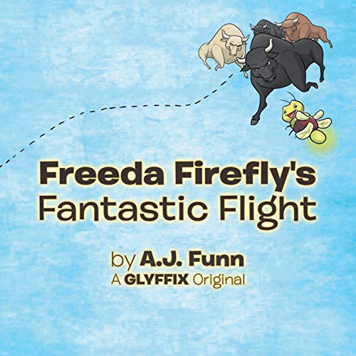 Freeda Firefly's Fantastic Flight [Paperback]