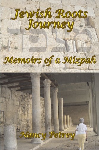 Jewish Roots Journey Memoirs Of A Mizpah [Paperback]