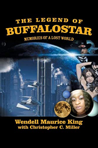 Legend of Buffalostar  Memories of a Lost World [Paperback]
