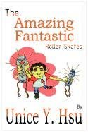 The Amazing Fantastic Roller Skates [Paperback]