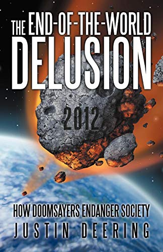 The End-Of-The-World Delusion 2012 [Paperback]