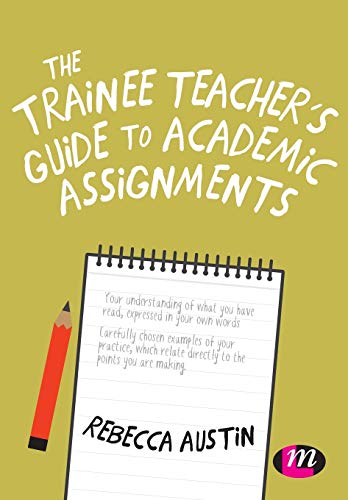 The Trainee Teacher's Guide to Academic Assignments [Paperback]