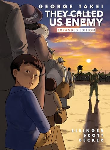 They Called Us Enemy Expanded Edition [Hardcover]