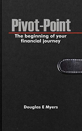 Pivot-Point  The Beginning of Your Financial Journey [Paperback]