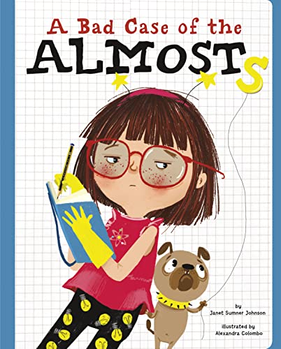 A Bad Case of the Almosts [Hardcover]