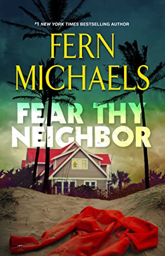 Fear Thy Neighbor A Riveting Novel of Suspense [Hardcover]