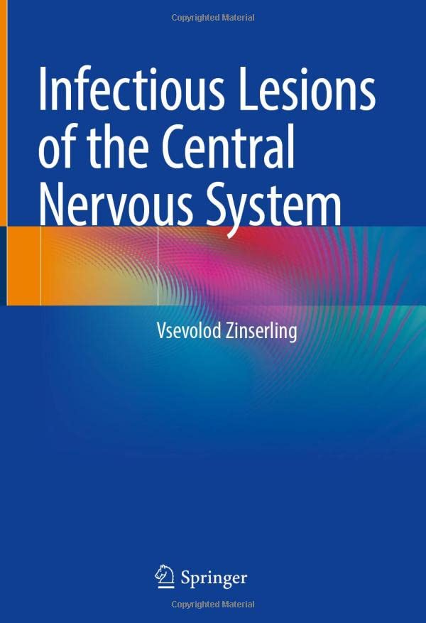 Infectious Lesions of the Central Nervous System [Hardcover]