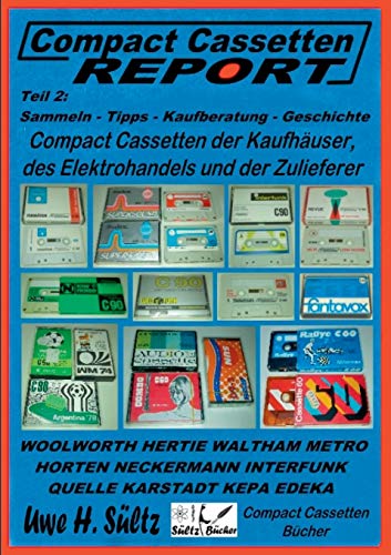 Compact Cassetten Report - Teil 2  Sammeln - Tipps - Kaufberatung - Kaufhauser  [Paperback]