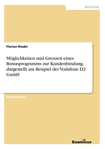 Mglichkeiten und Grenzen Eines Bonusprogramms Zur Kundenbindung, Dargestellt Am [Paperback]