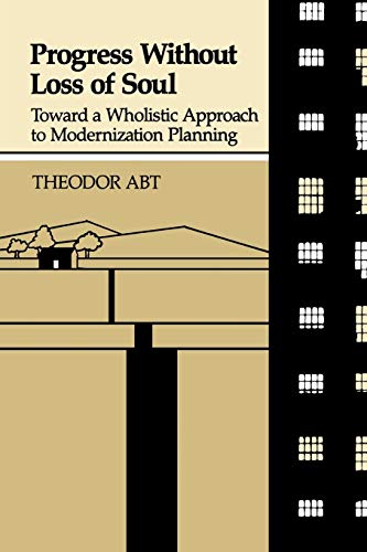 Progress Without Loss Of Soul Toward A Wholistic Approach To Modernization Plan [Paperback]