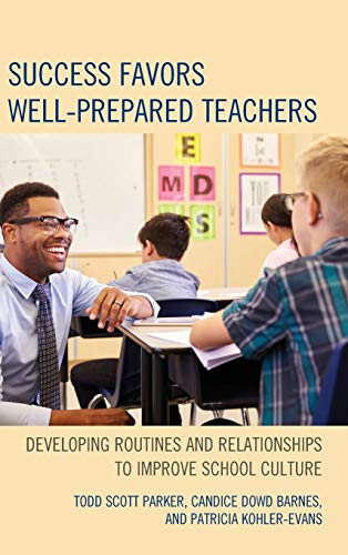 Success Favors Well-Prepared Teachers Developing Routines & Relationships t [Hardcover]