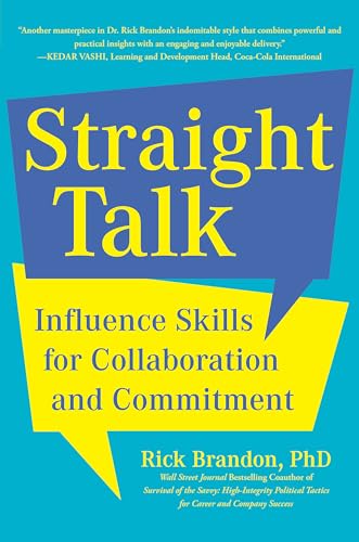 Straight Talk Influence Skills for Collaboration and Commitment [Hardcover]