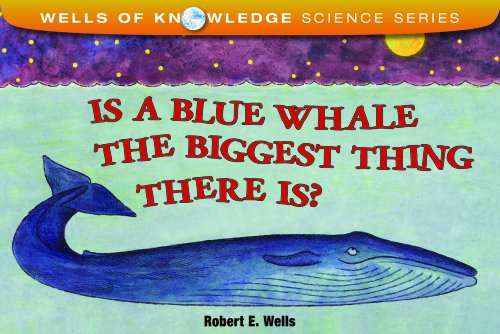 Is a Blue Whale the Biggest Thing There Is [Paperback]