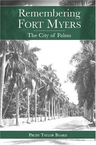 Remembering Fort Myers The City of Palms [Paperback]