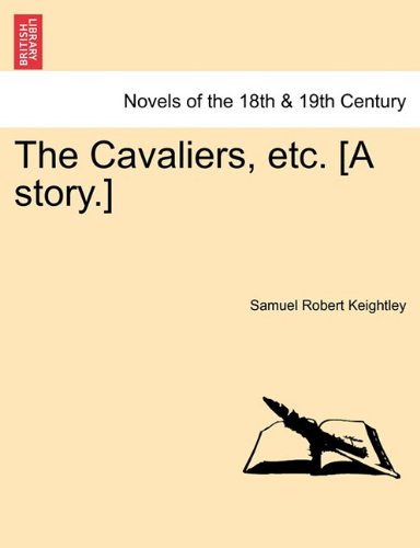 Cavaliers, etc [A Story ] [Paperback]