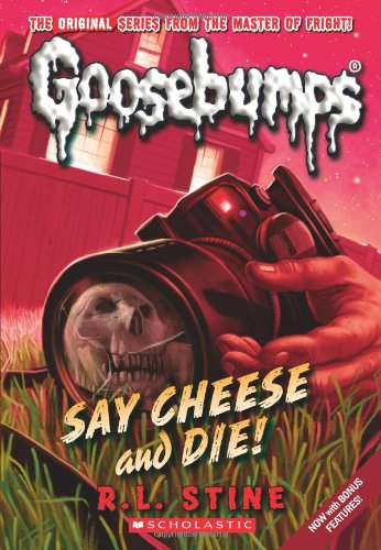 Say Cheese and Die (Classic Goosebumps 8) [Paperback]