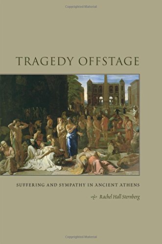 Tragedy Offstage Suffering And Sympathy In Ancient Athens [Paperback]