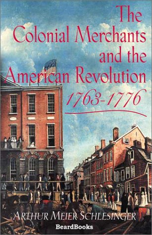 Colonial Merchants and the American Revolution, 1763-1776 [Unknown]