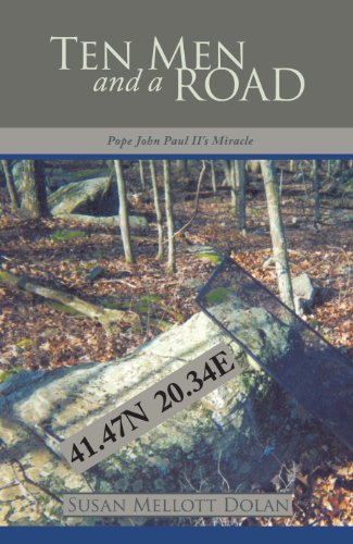 Ten Men And A Road Pope John Paul Ii's Phenomenological Miracle [Hardcover]