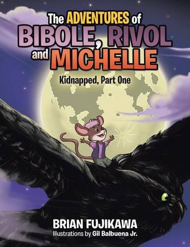 The Adventures Of Bibole, Rivol And Michelle Kidnapped, Part One [Paperback]