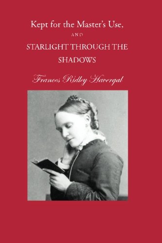Kept For The Master's Use And Starlight Through The Shadows [Paperback]
