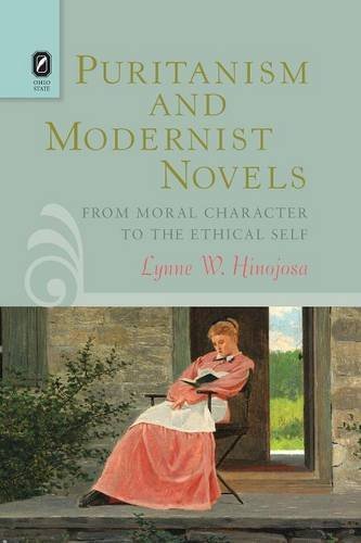 Puritanism and Modernist Novels From Moral Character to the Ethical Self [Paperback]