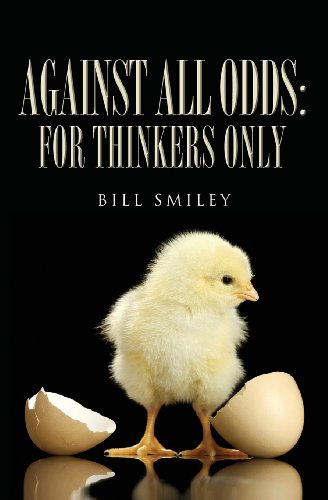 Against All Odds  For Thinkers Only [Paperback]