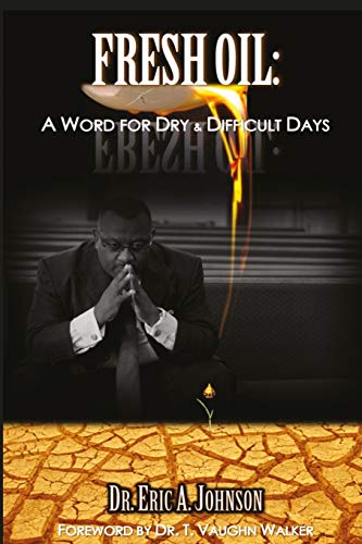 Fresh Oil  A Word For Dry And Difficult Days [Paperback]