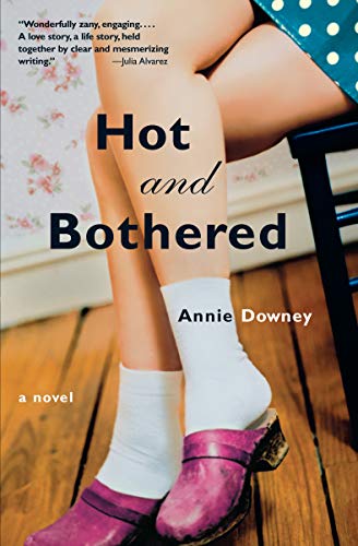 Hot And Bothered A Novel [Paperback]