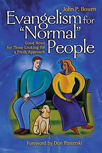 Evangelism for Normal People Good News for Those Looking for a Fresh Approach [Paperback]