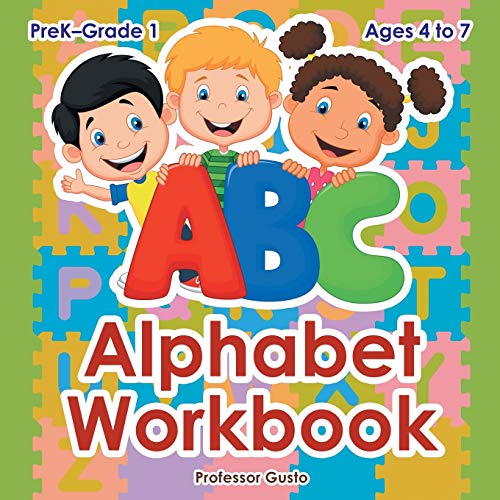 Alphabet Workbook Prek-Grade 1 - Ages 4 To 7 [Paperback]