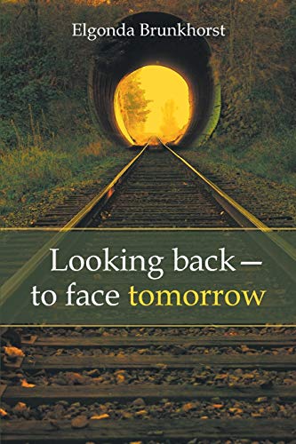 Looking Back-To Face Tomorrow [Paperback]