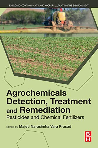 Agrochemicals Detection, Treatment and Remediation Pesticides and Chemical Fert [Paperback]