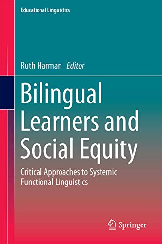 Bilingual Learners and Social Equity Critical Approaches to Systemic Functional [Hardcover]